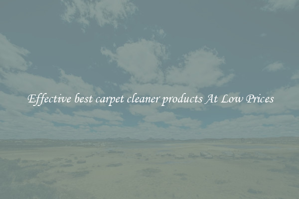 Effective best carpet cleaner products At Low Prices