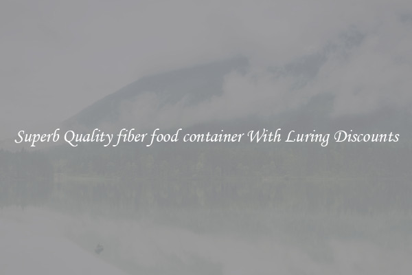 Superb Quality fiber food container With Luring Discounts