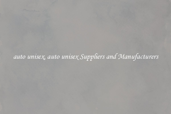 auto unisex, auto unisex Suppliers and Manufacturers