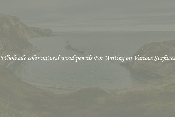 Wholesale color natural wood pencils For Writing on Various Surfaces
