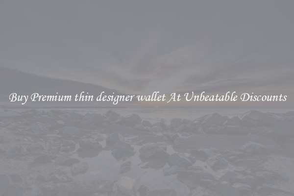 Buy Premium thin designer wallet At Unbeatable Discounts