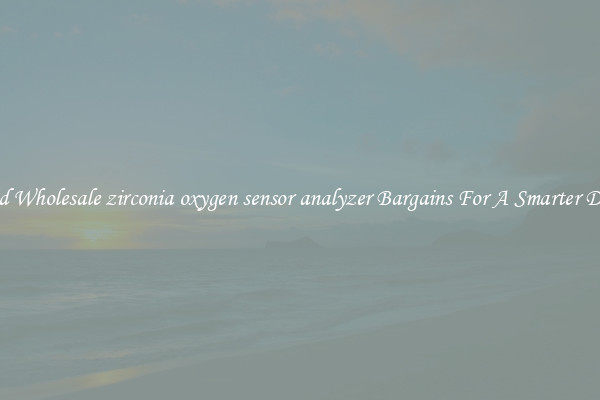Find Wholesale zirconia oxygen sensor analyzer Bargains For A Smarter Drive