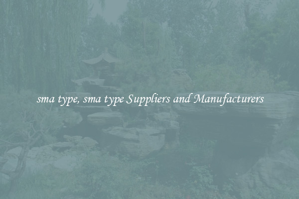 sma type, sma type Suppliers and Manufacturers