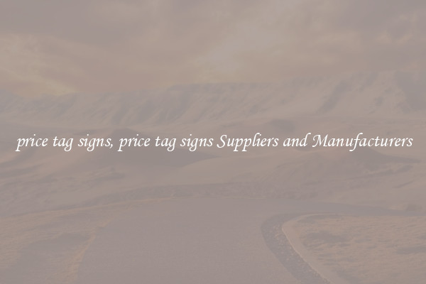 price tag signs, price tag signs Suppliers and Manufacturers