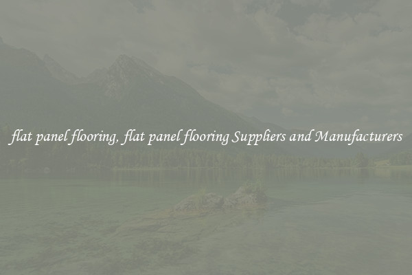 flat panel flooring, flat panel flooring Suppliers and Manufacturers