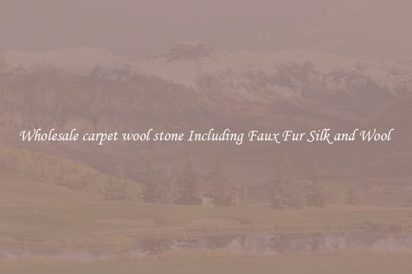 Wholesale carpet wool stone Including Faux Fur Silk and Wool 